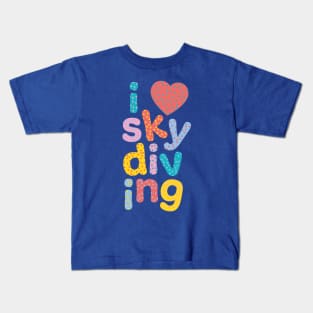 I love skydiving Kids T-Shirt